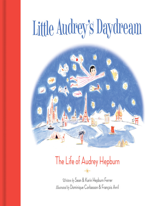 Title details for Little Audrey's Daydream by Sean Hepburn Ferrer - Available